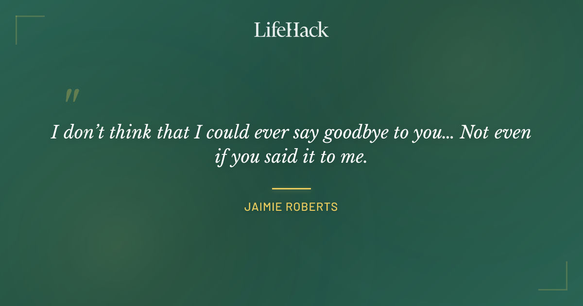 Quote by Jaimie Roberts