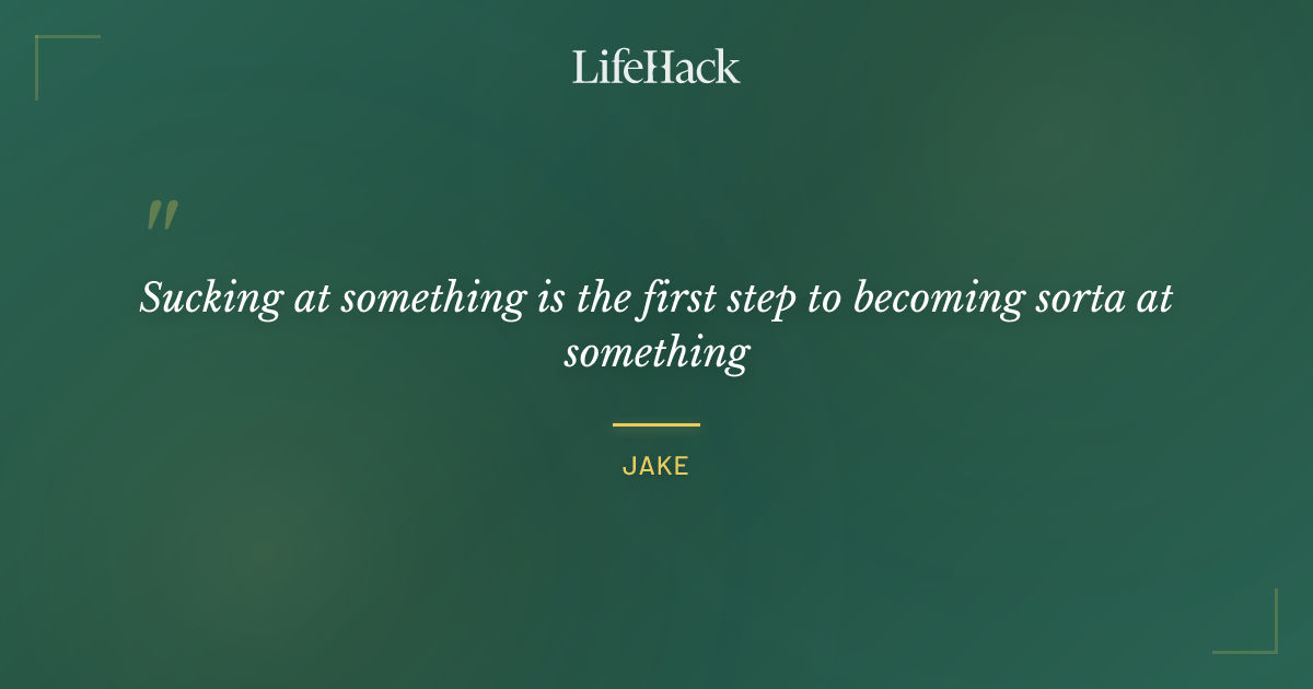 Quote by Jake