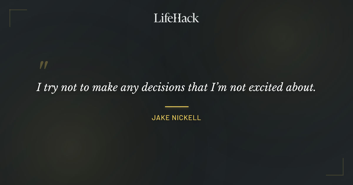Quote by Jake Nickell