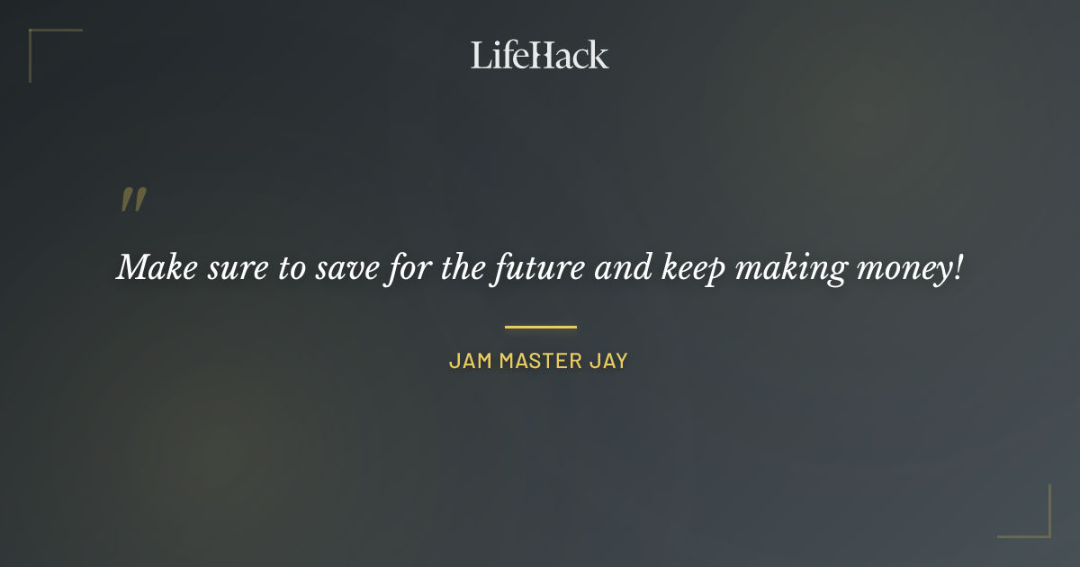 Quote by Jam Master Jay
