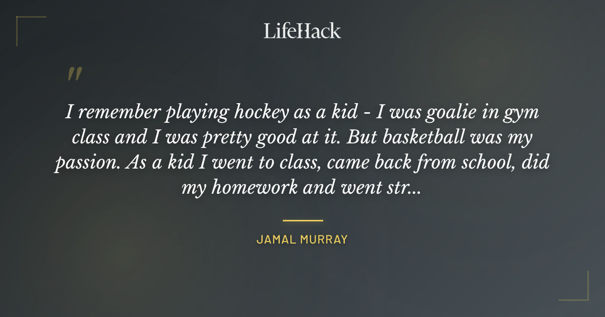 Quote by Jamal Murray