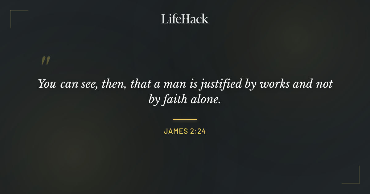 Quote by James 2:24