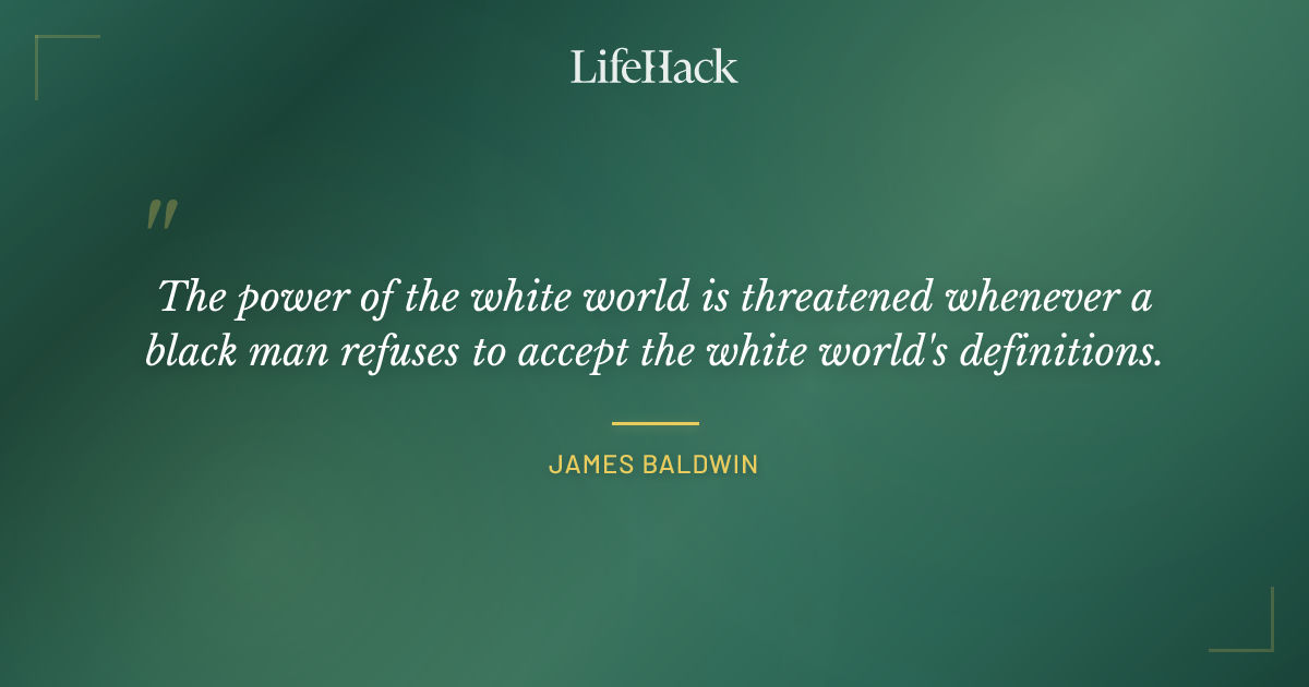 Quote by James Baldwin