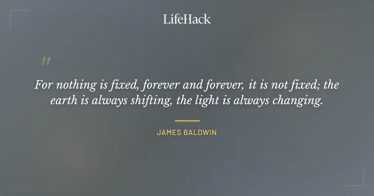 Quote by James Baldwin
