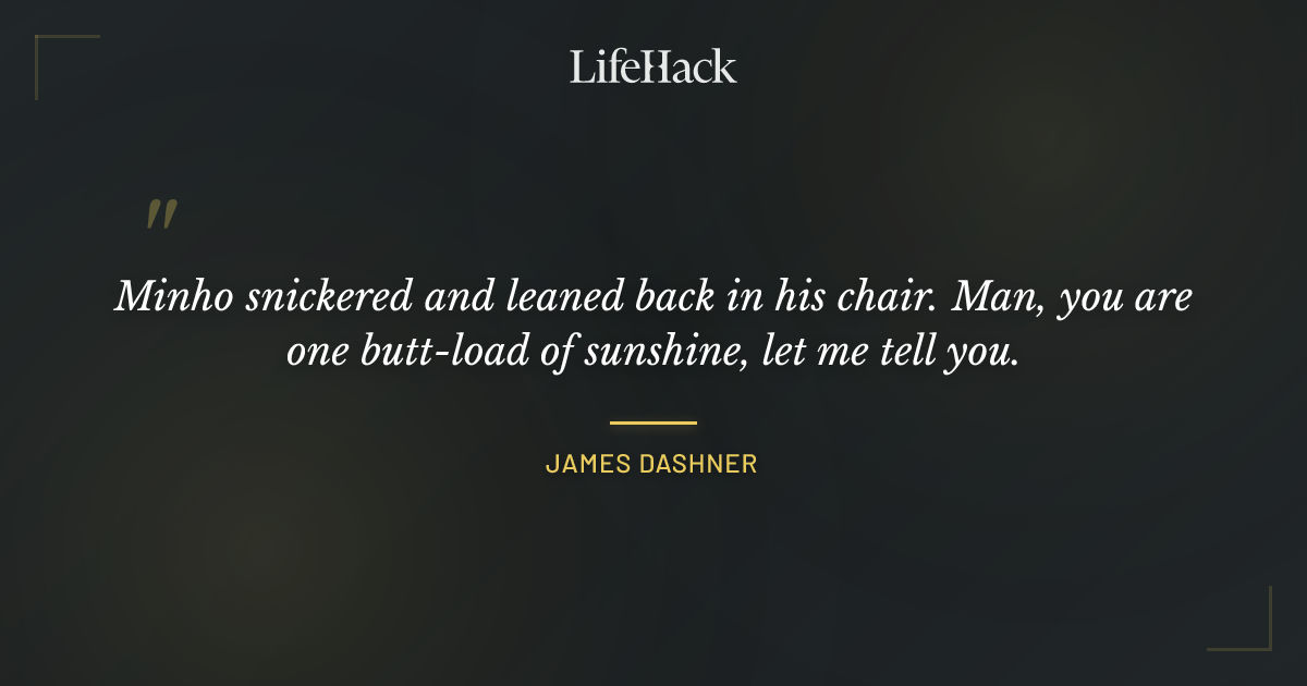 Quote by James Dashner