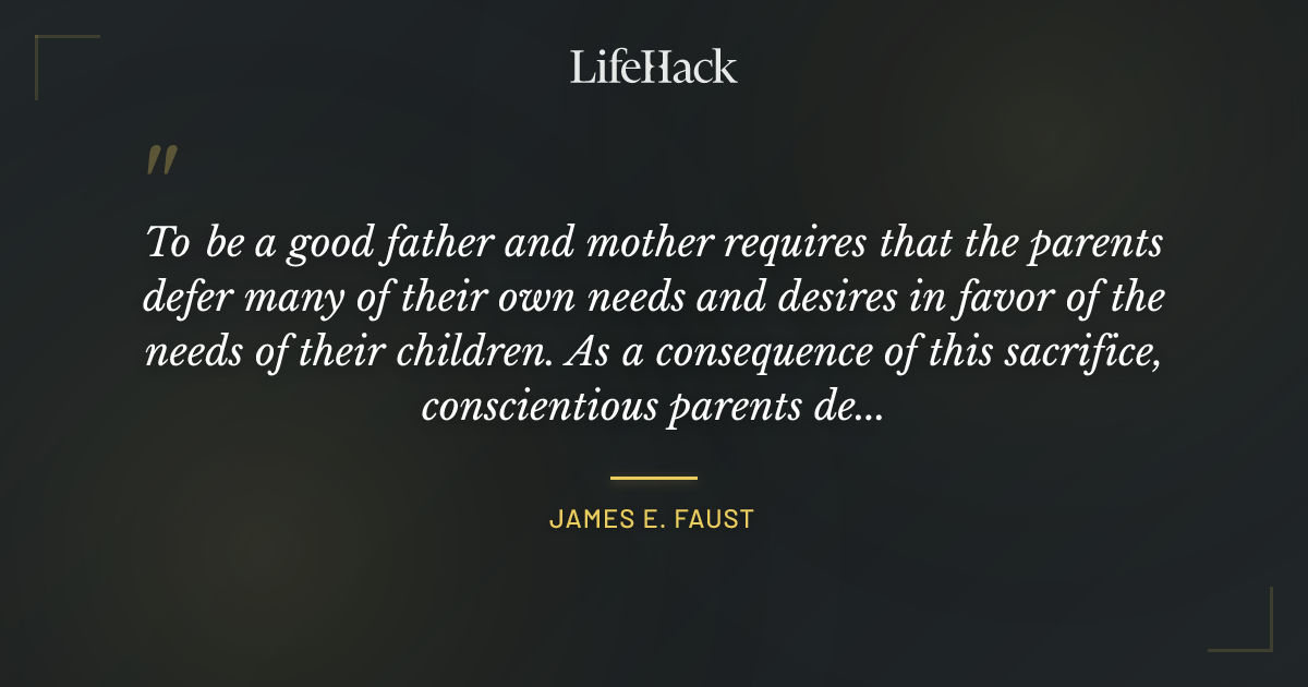 Quote by James E. Faust