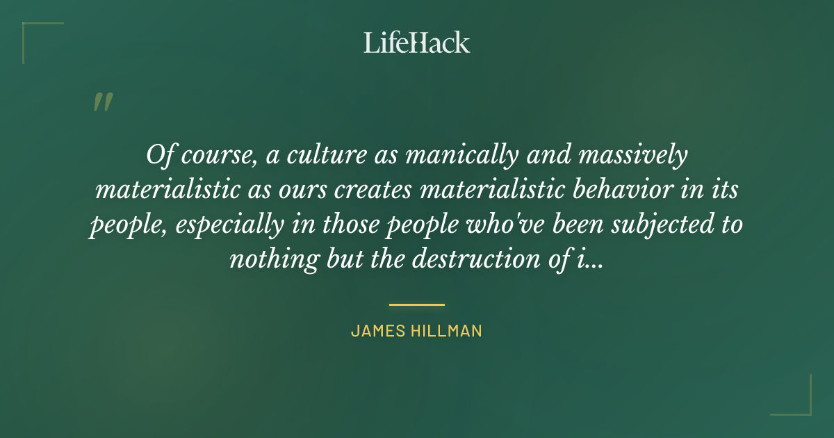 Quote by James Hillman