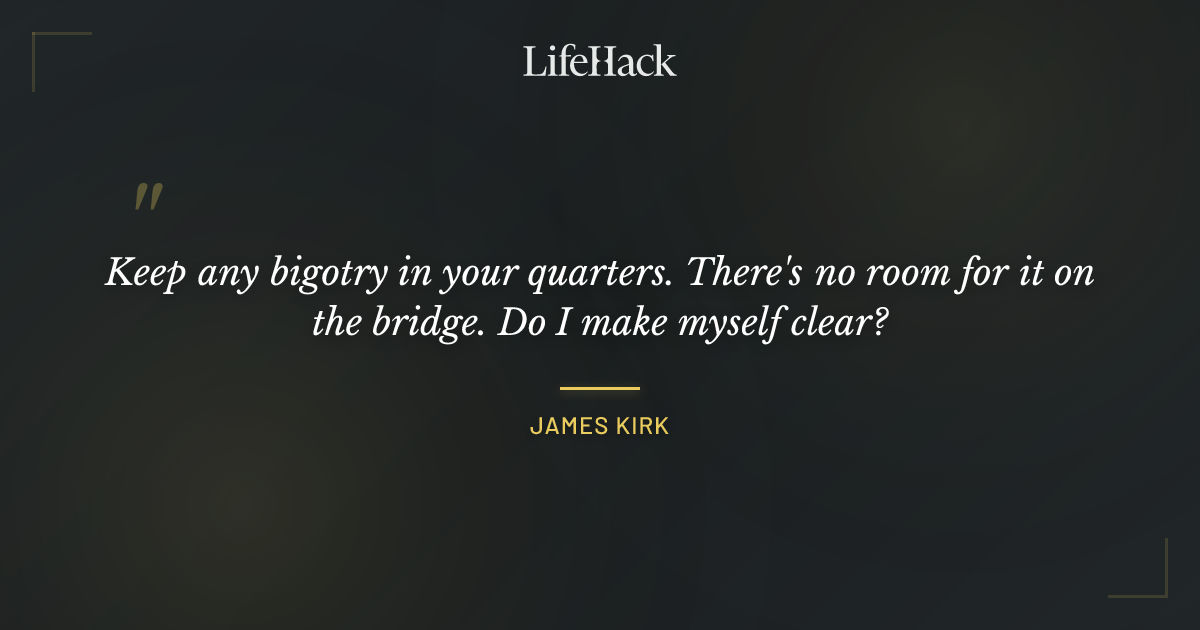 Quote by James Kirk