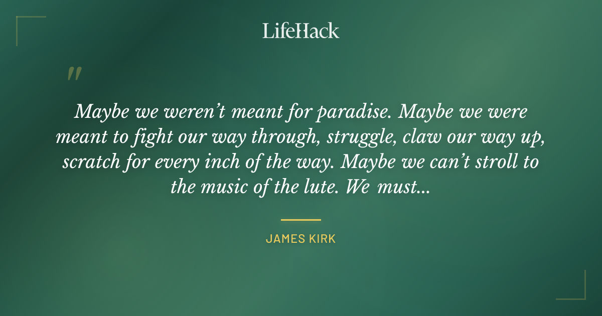 Quote by James Kirk