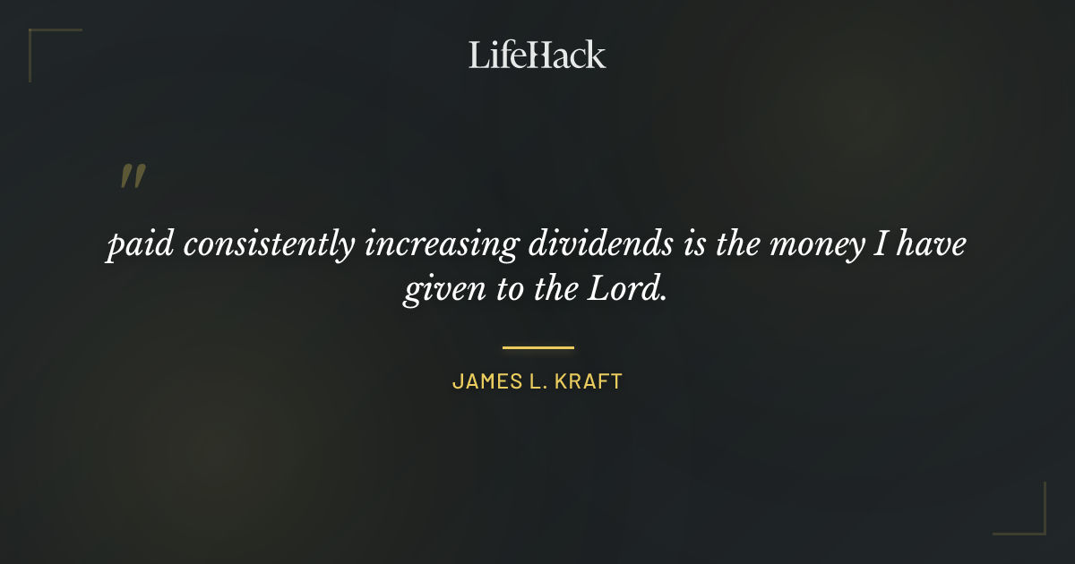 Quote by James L. Kraft