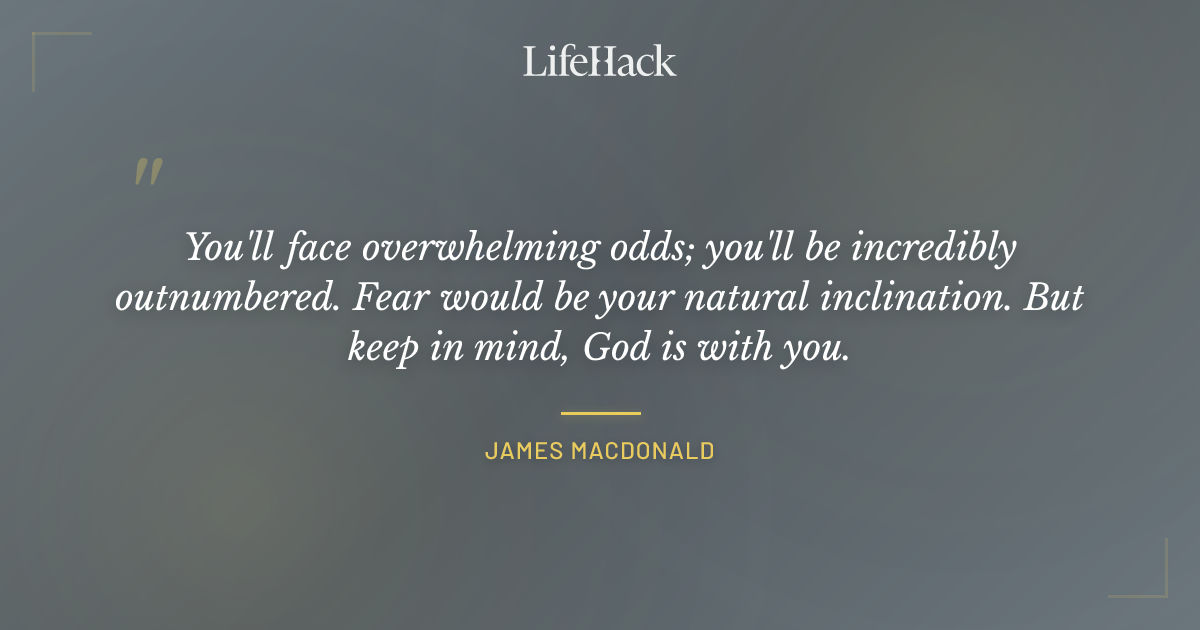 Quote by James MacDonald