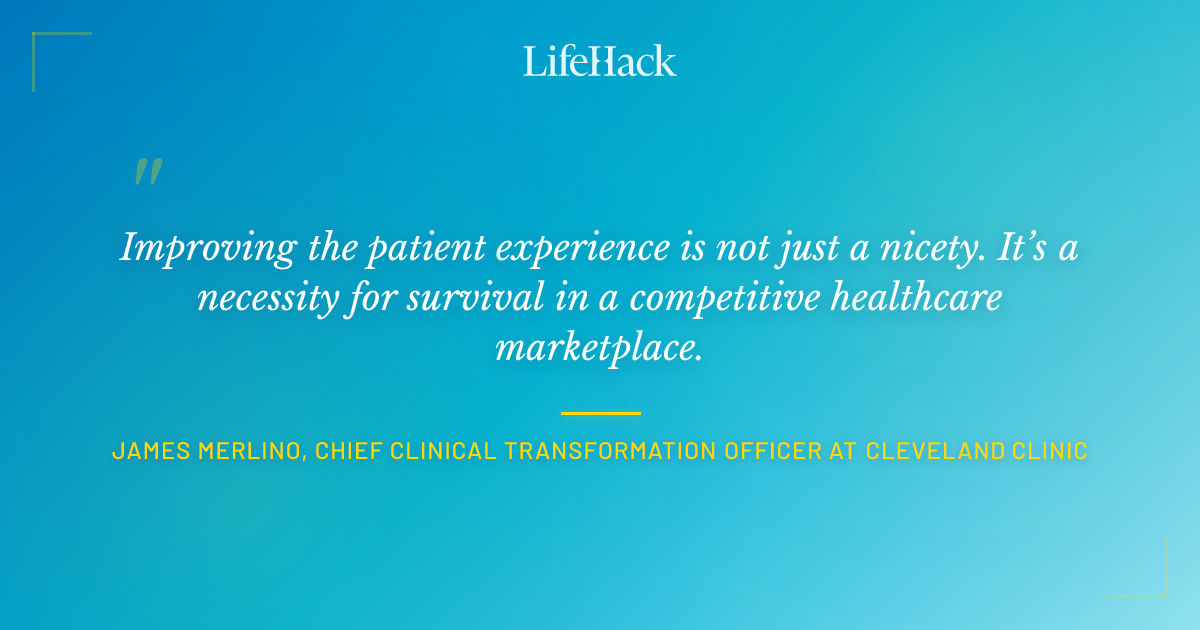 Quote by James Merlino, Chief Clinical Transformation Officer at Cleveland Clinic