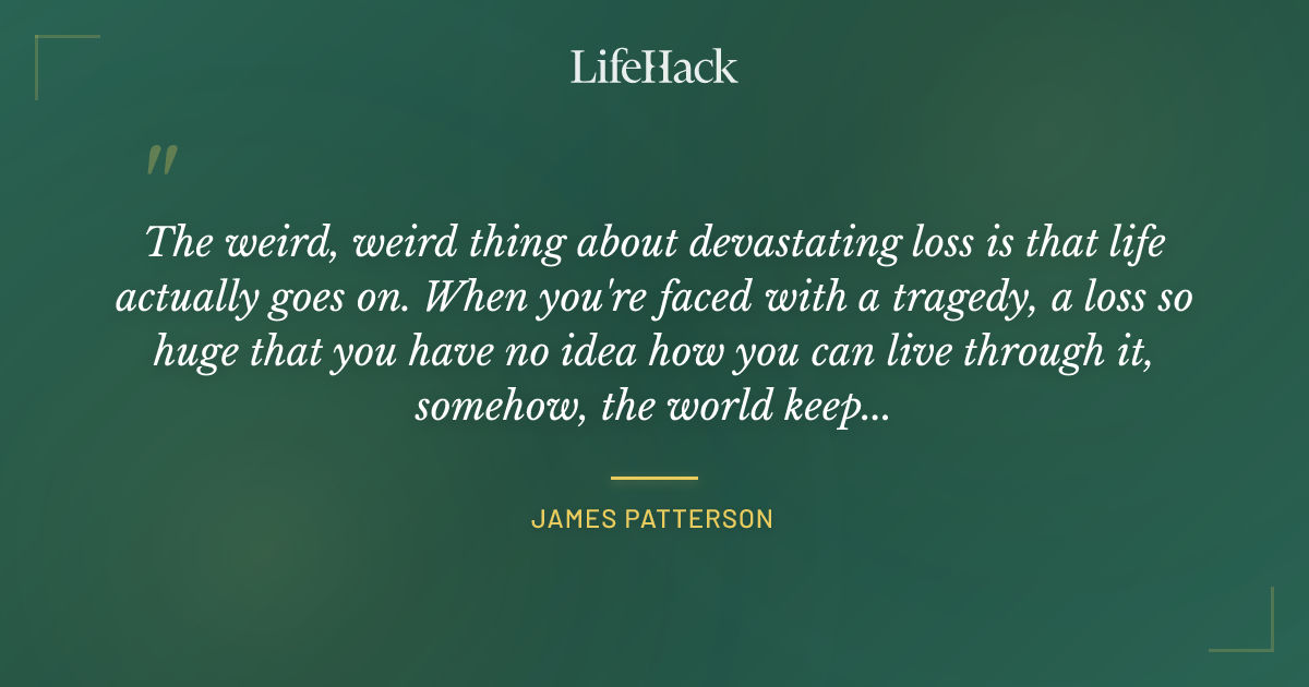 Quote by James Patterson