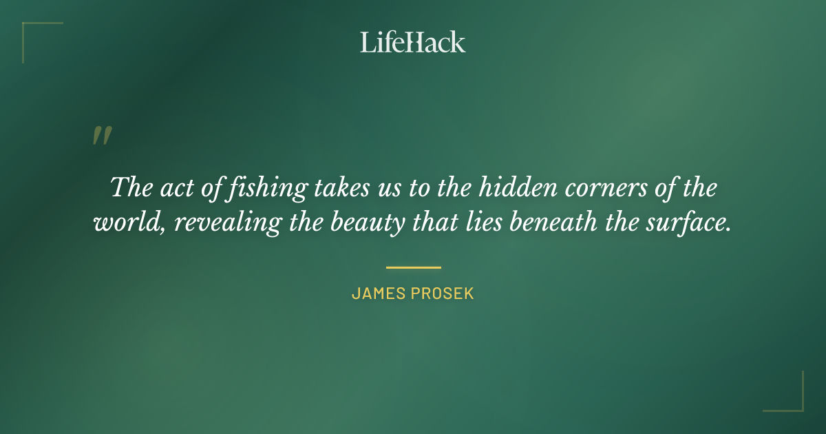 Quote by James Prosek