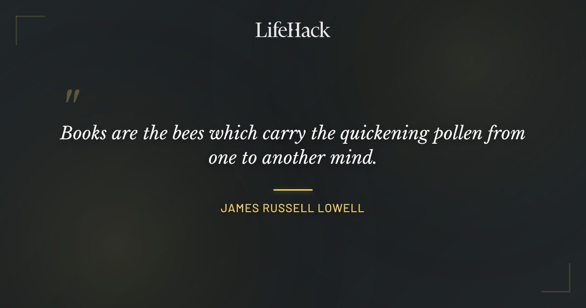 Quote by James Russell Lowell