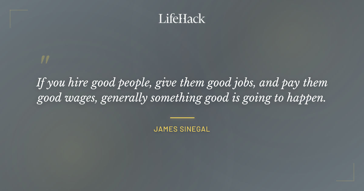 Quote by James Sinegal