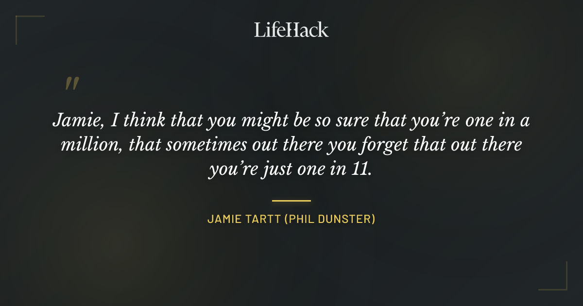 Quote by Jamie Tartt (Phil Dunster)