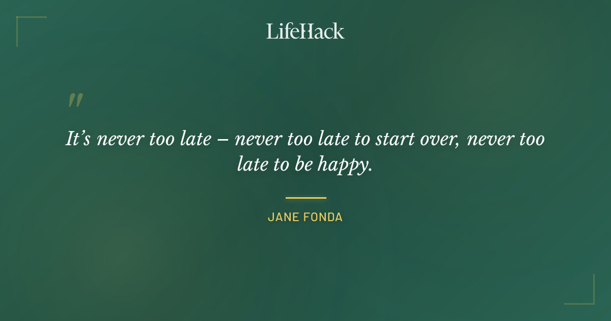 Quote by Jane Fonda