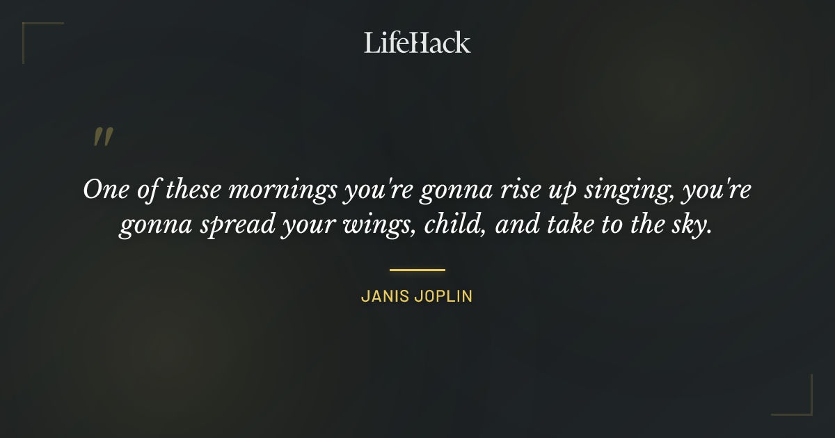 Quote by Janis Joplin