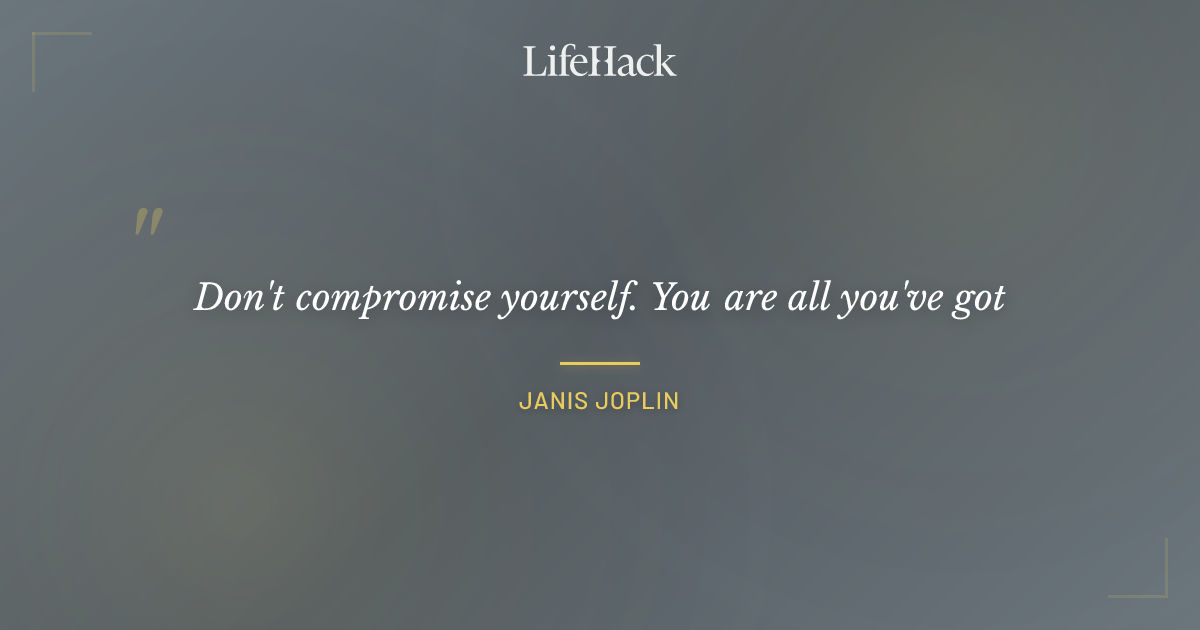 Quote by Janis Joplin