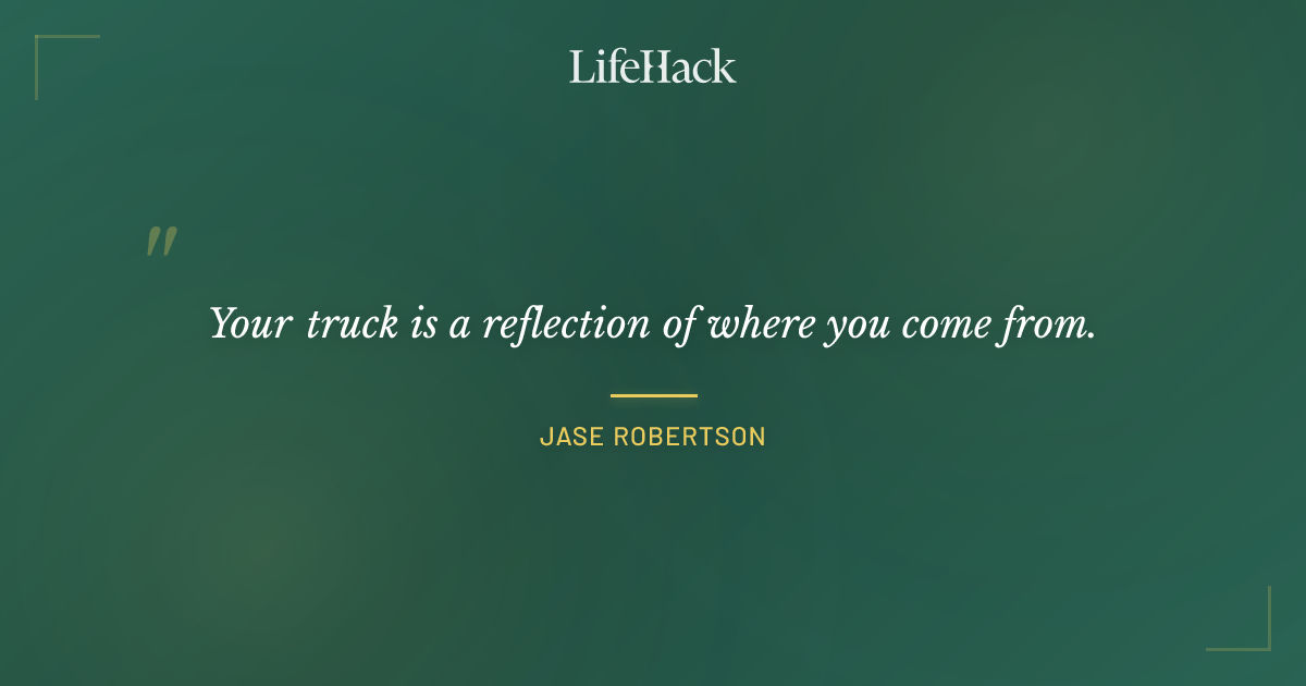 Quote by Jase Robertson