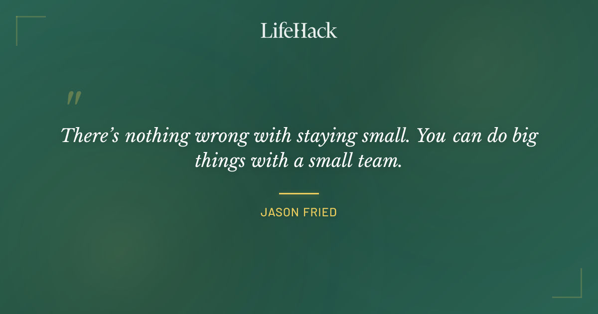Quote by Jason Fried
