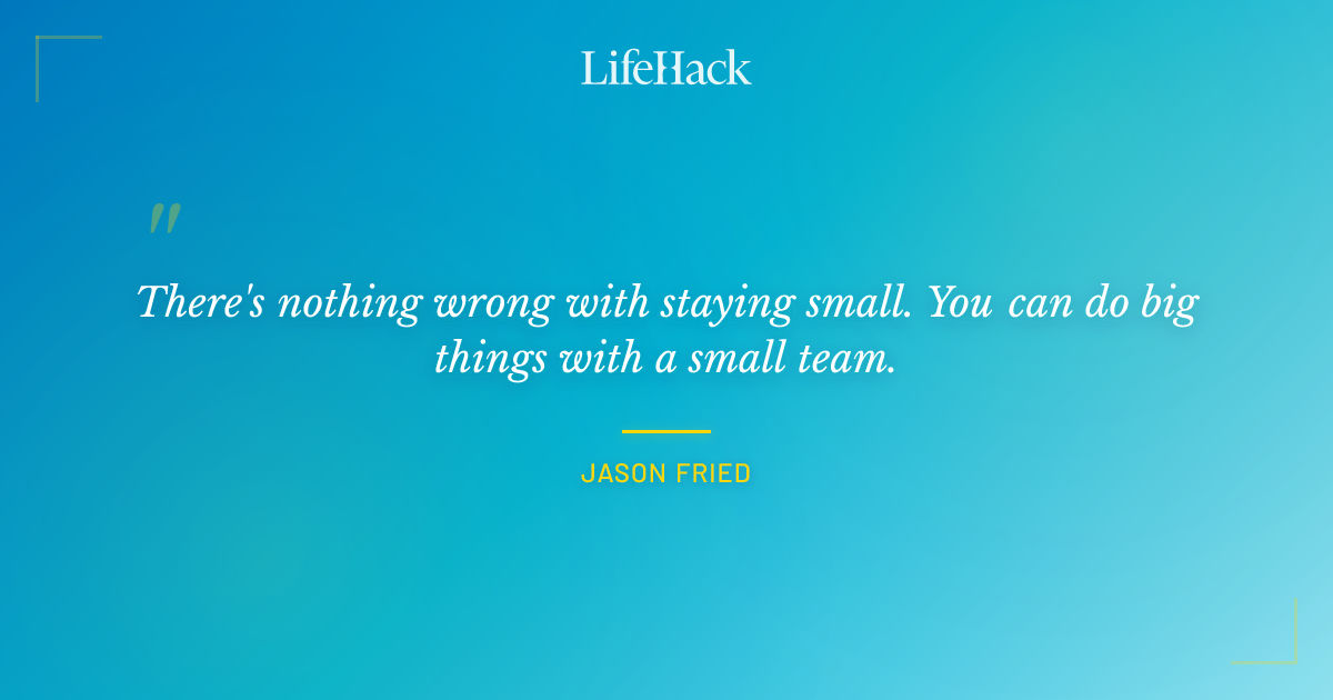 Quote by Jason Fried