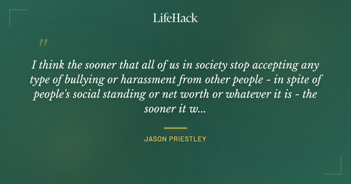 Quote by Jason Priestley