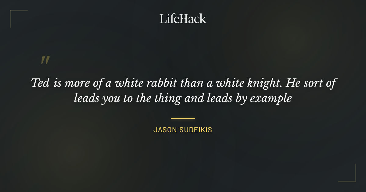 Quote by Jason Sudeikis