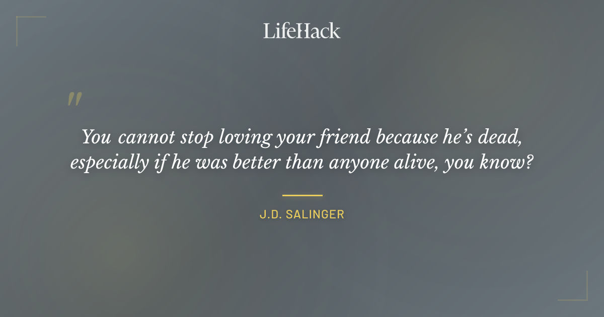 Quote by J.D. Salinger