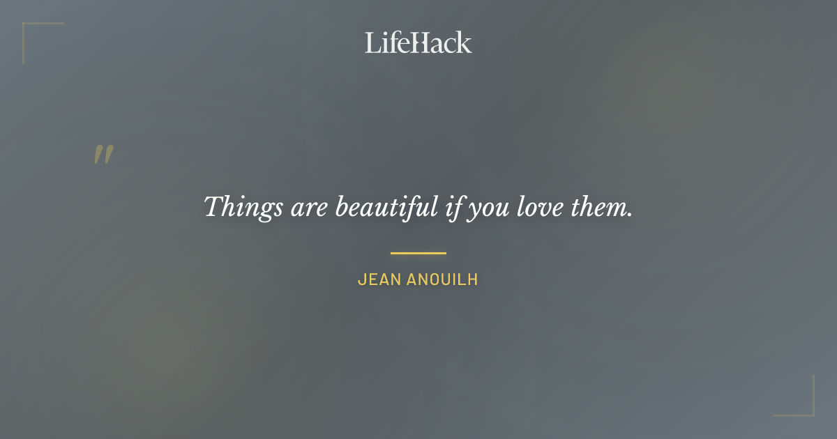 Quote by Jean Anouilh