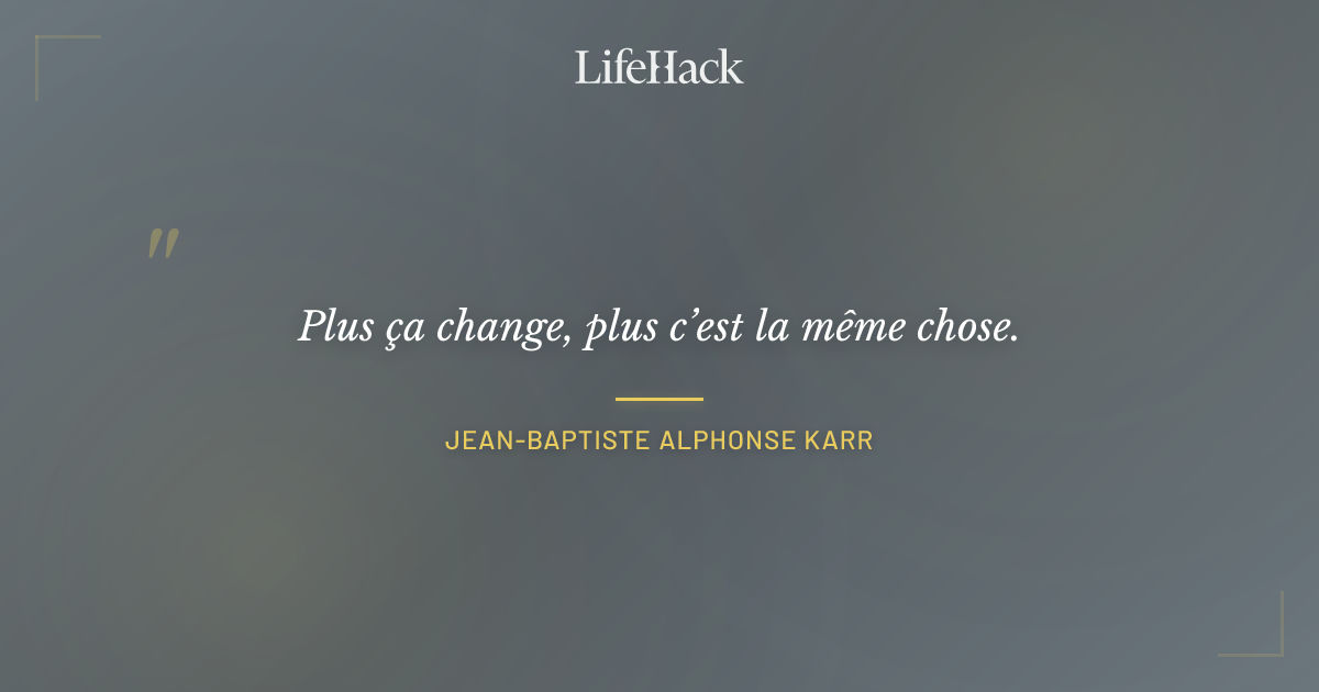 Quote by Jean-Baptiste Alphonse Karr