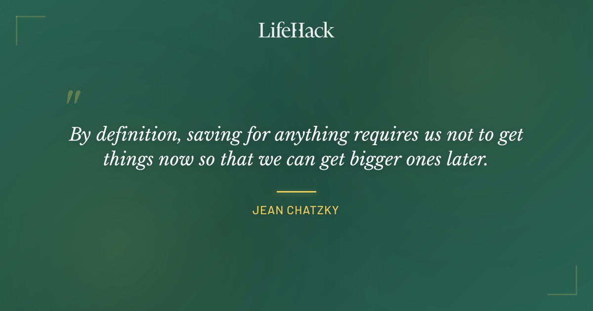 Quote by Jean Chatzky