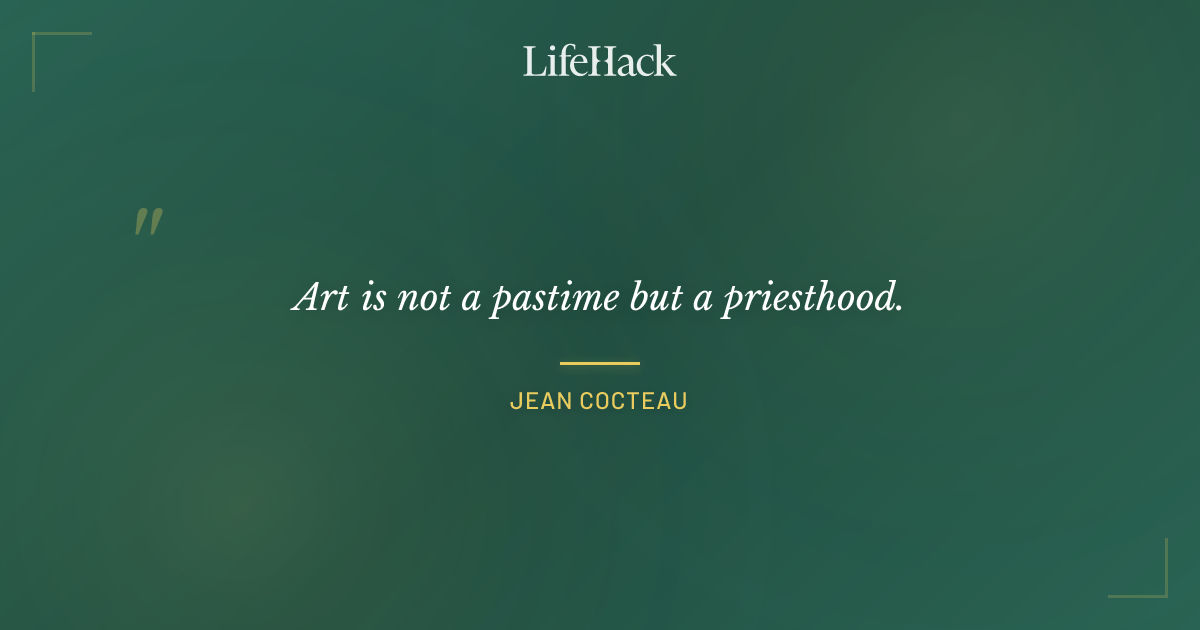 Quote by Jean Cocteau