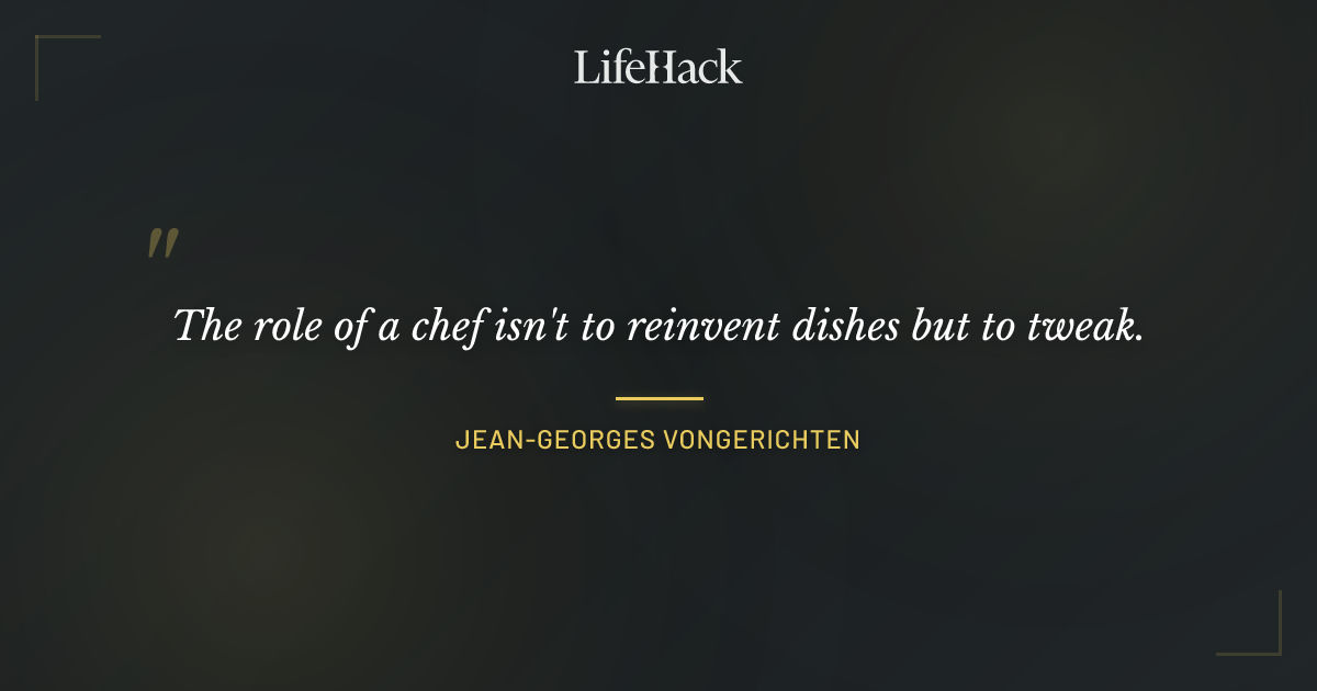 Quote by Jean-Georges Vongerichten