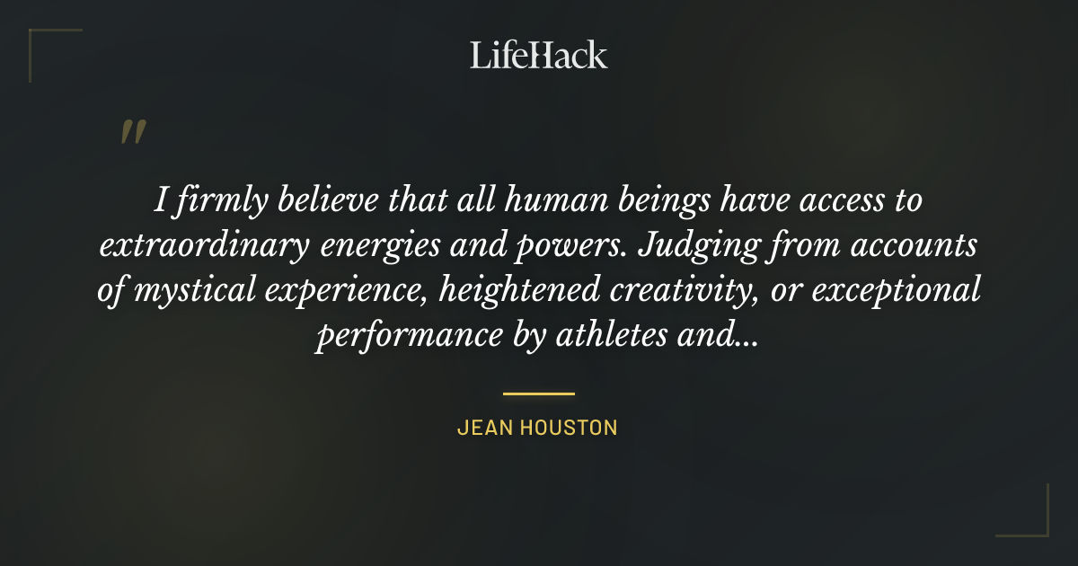 Quote by Jean Houston