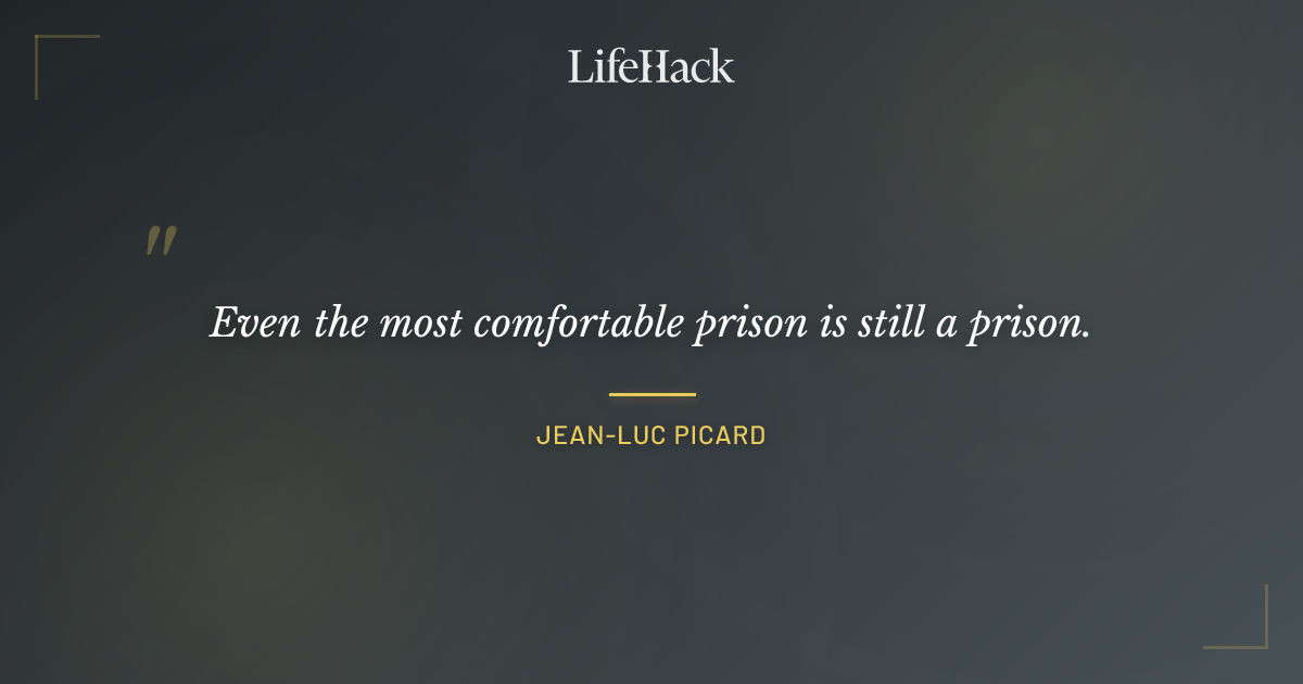 Quote by Jean-Luc Picard