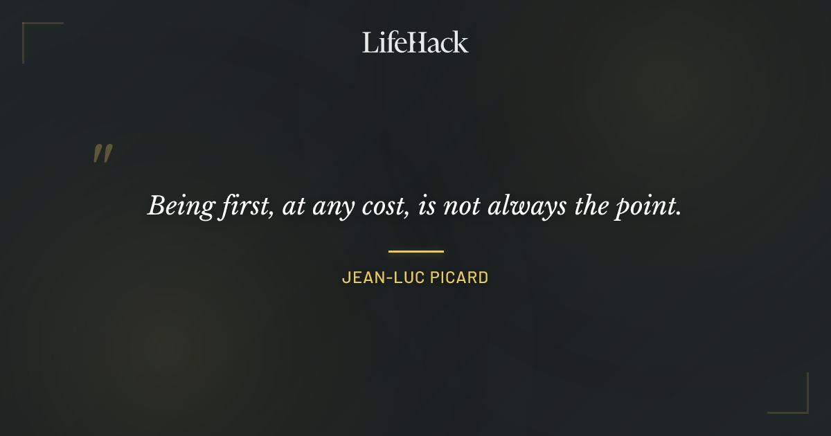 Quote by Jean-Luc Picard