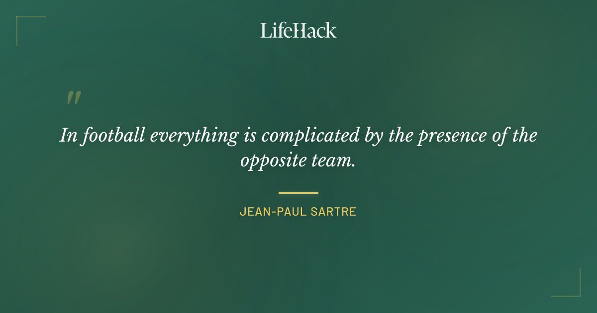 Quote by Jean-Paul Sartre