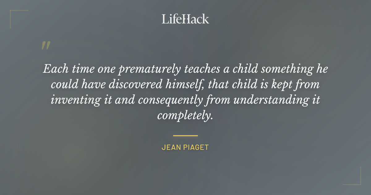 Quote by Jean Piaget