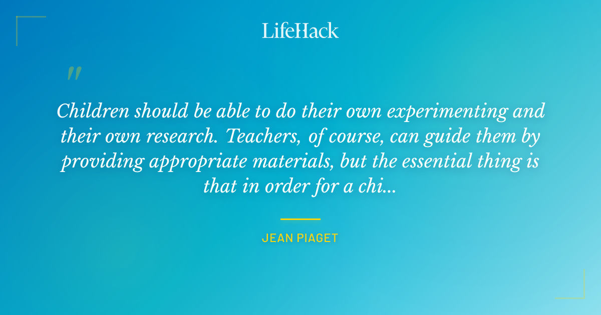Quote by Jean Piaget