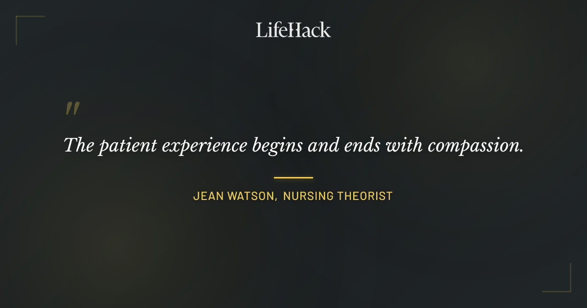 Quote by Jean Watson, nursing theorist