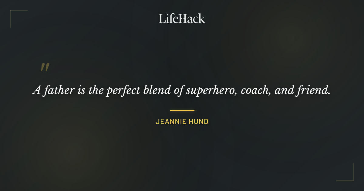 Quote by Jeannie Hund