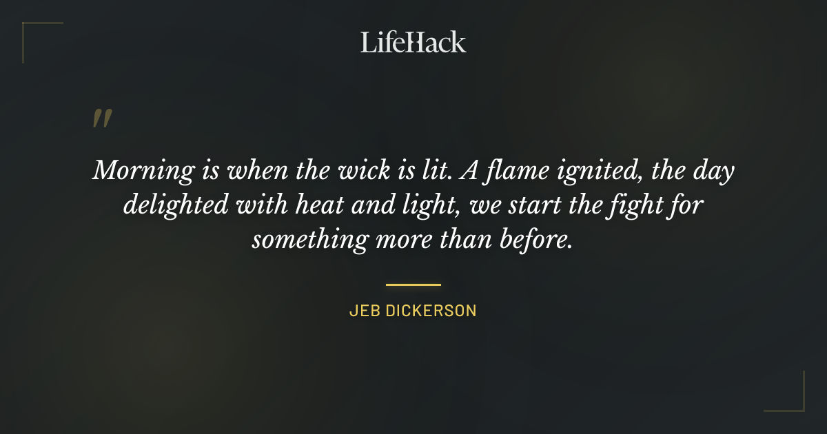 Quote by Jeb Dickerson