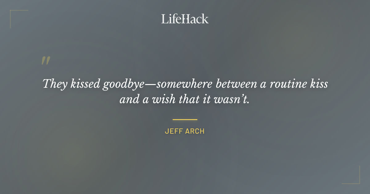 Quote by Jeff Arch
