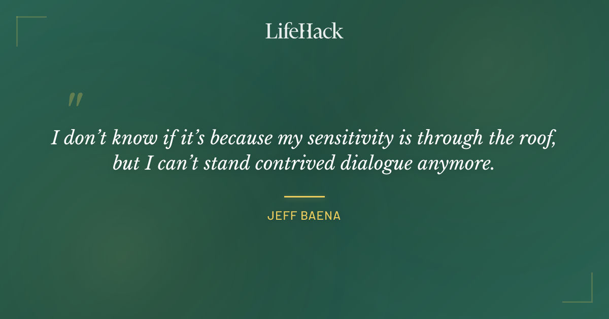 Quote by Jeff Baena