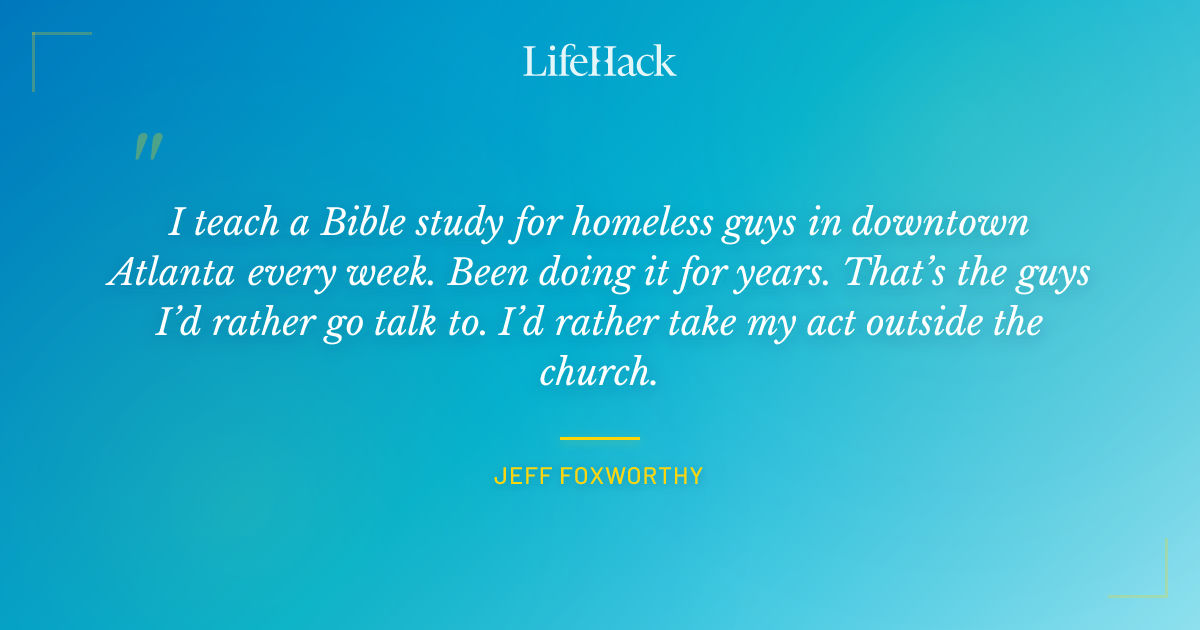 Quote by Jeff Foxworthy