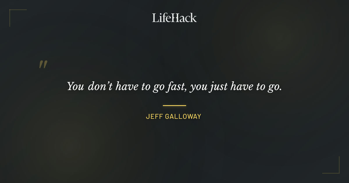 Quote by Jeff Galloway
