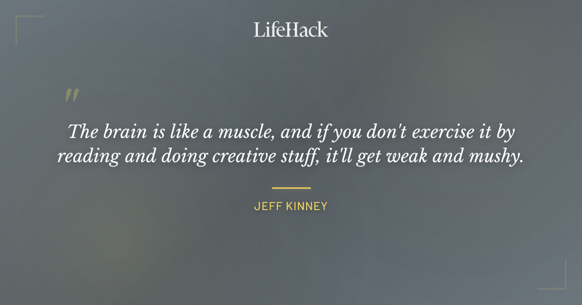 Quote by Jeff Kinney