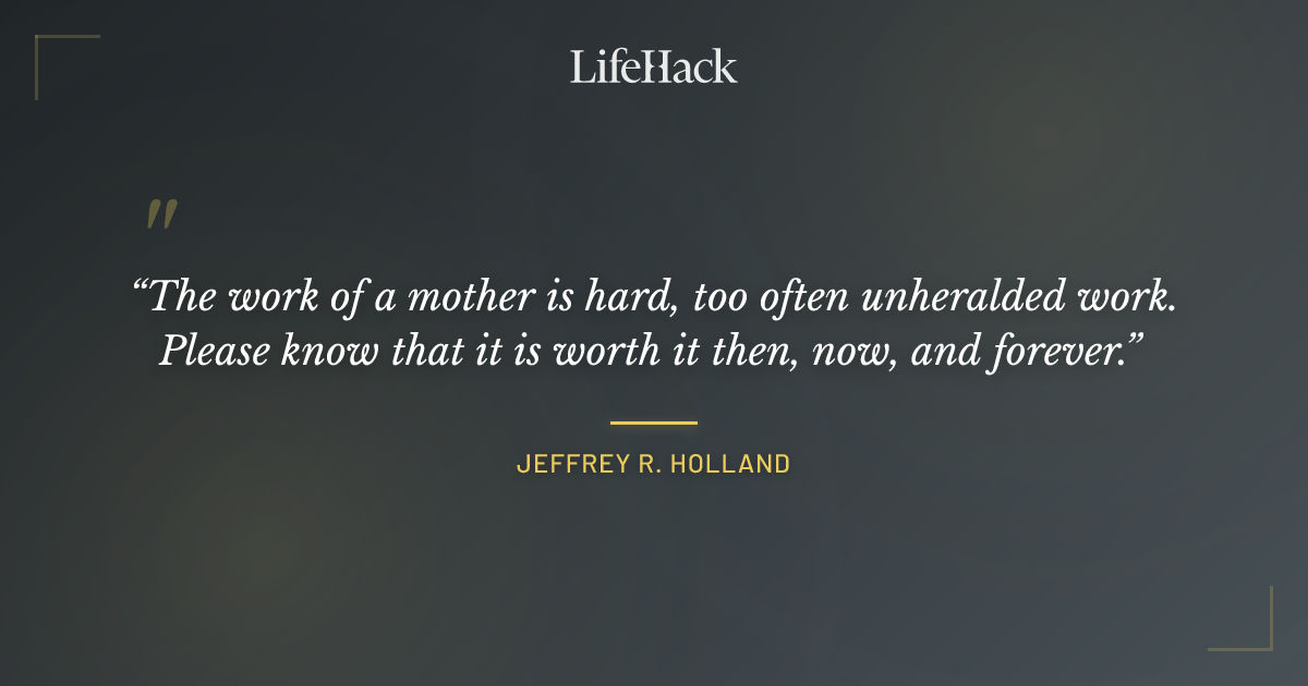 Quote by Jeffrey R. Holland